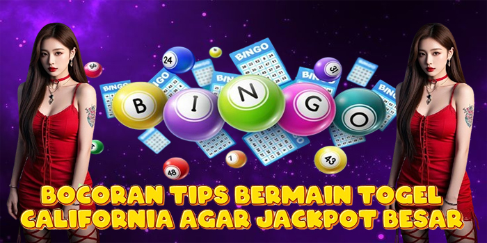 Bocoran Tips Bermain Togel California Agar Jackpot Besar Bocoran Tips Bermain Togel California Agar Jackpot Besar
